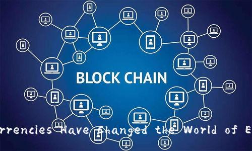 How Cryptocurrencies Have Changed the World of English Writing