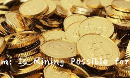 Exploring Tokenim: Is Mining Possible for Tokenim Users?