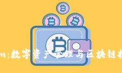 ### Tokenim：数字资产管理与