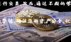 目前关于Tokenim 2.0的具体使用指南可能并不详细，