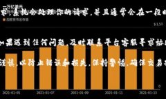 将Tokenim币转出通常需要遵循一些基本步骤，具体